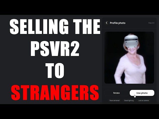 Sony не будет продавать PSVR2... Поэтому я займусь этим.