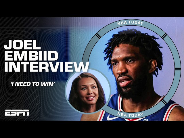 Joel Embiid on his health, playing with LeBron and the 76ers’ championship aspirations | NBA Today