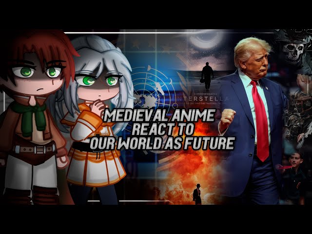 Medieval Anime React To Our World as Future | Millitary | Gacha React [ENG/RU]