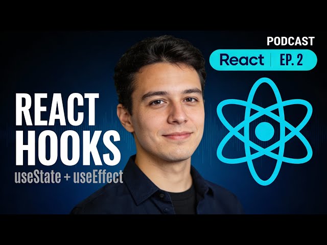 React Hooks Explained (useState + useEffect) | React Podcast EP.2