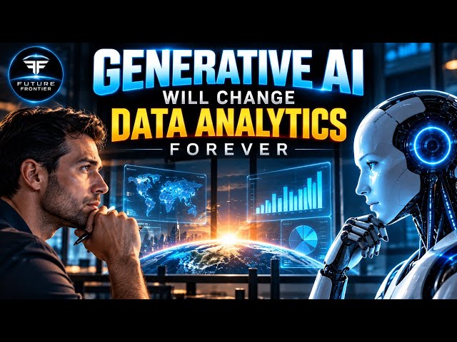 Generative AI Will Change Data Analytics Forever — Here’s How