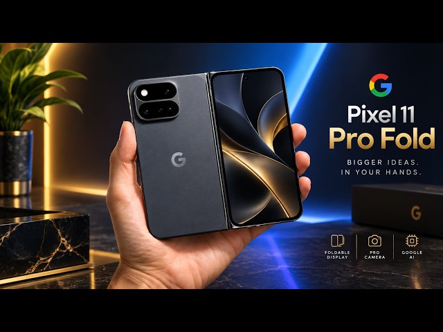 Google Pixel 11 Pro Fold - Official Video//Tech Pro OFFICIAL