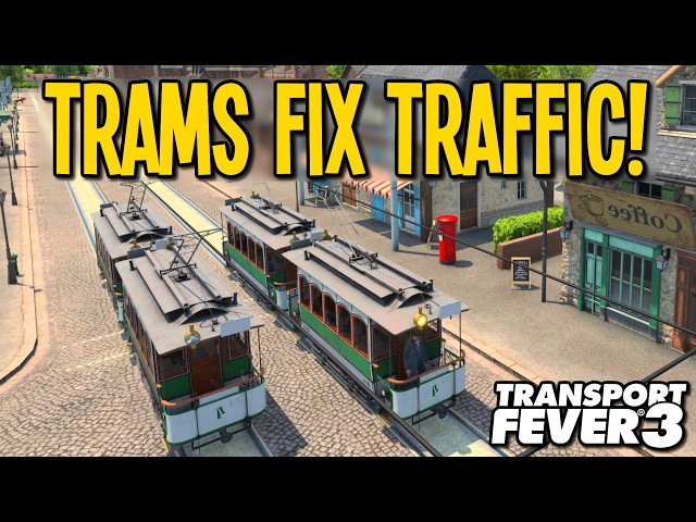 I Fixed the Traffic with Trams & Trains! | Transport Fever 3