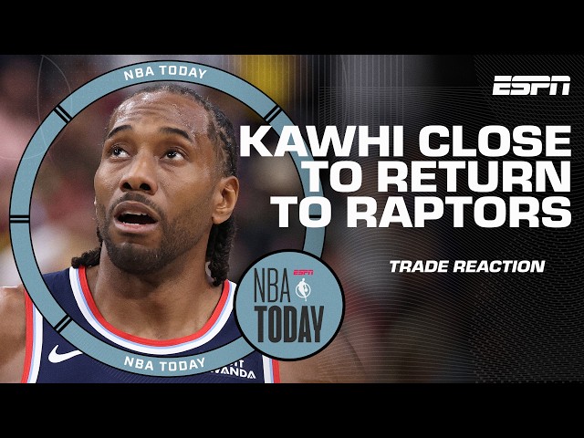 🚨 Kawhi Leonard returning to Toronto 🚨 Shams Charania breaks down the trade | NBA Today