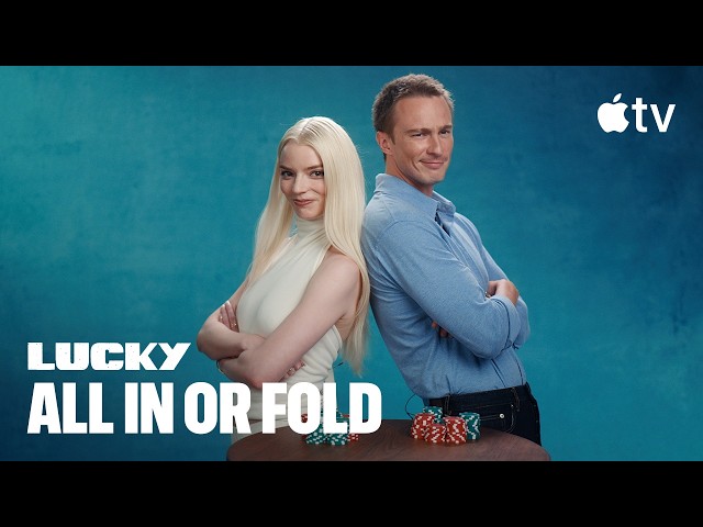Lucky — Anya Taylor-Joy & Drew Starkey Play "All In or Fold" | Apple TV