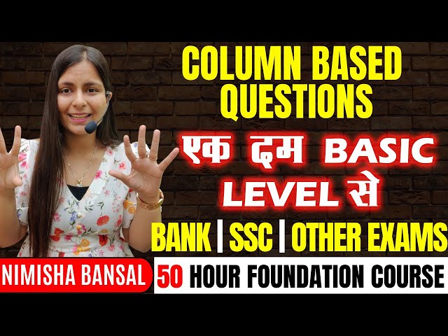 COLUMN BASED QUESTIONS | एक दम BASIC LEVEL से | BANK | SSC | OTHER EXAMS | NIMISHA BANSAL
