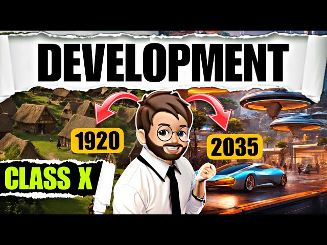 Development Class 10 | “ANIMATION” Full Explained | Class 10 Economics Chapter 1