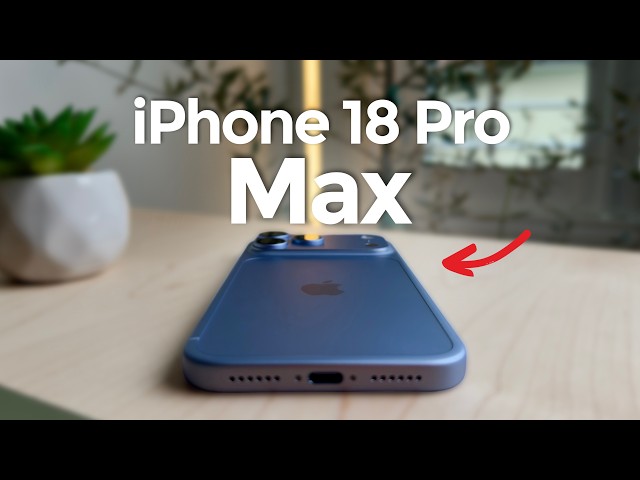 I'll Save You Time: Buy the iPhone 18 Pro Max