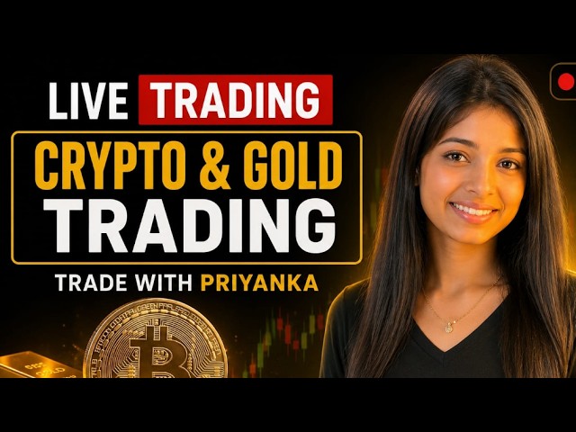🔴 LIVE TRADING 🔥 BTC & GOLD | Bitcoin & XAUUSD Live Analysis | Price Action & SMC @FXwithPriyanka