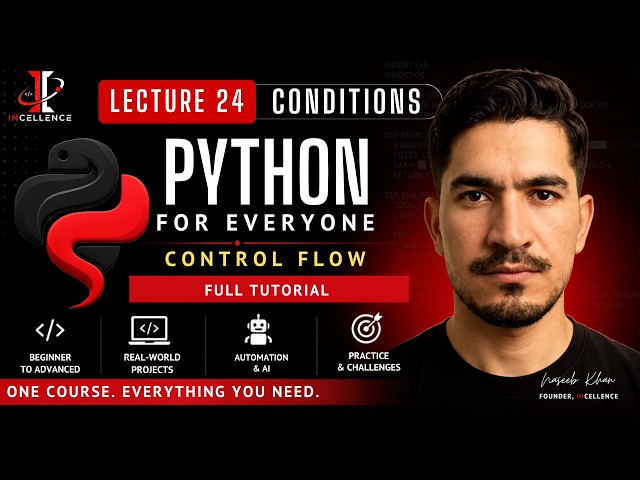 Python Complete Course (2026) | 24 - Python Control Flow and Conditions | If-else, elif, pass & more