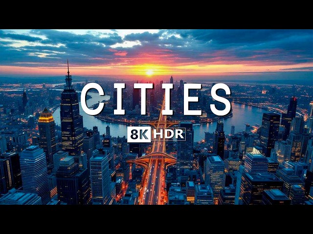 THE WORLD’S MOST CAPTIVATING CITIES 🌍 | 8K HDR 60FPS
