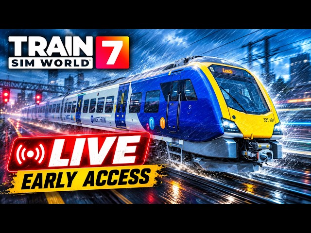 Train Sim World 7 EARLY ACCESS! | !twitch !discord