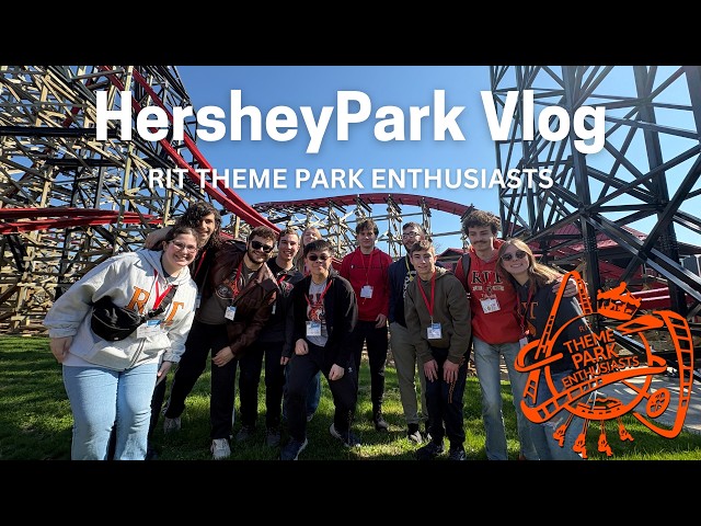 HersheyPark Vlog - RIT Theme Park Enthusiasts