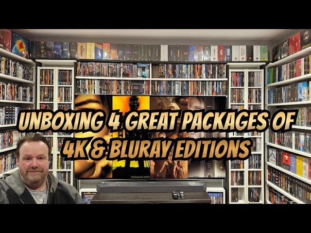 Unboxing 4 Great Packages Of 4k & Bluray Editions.