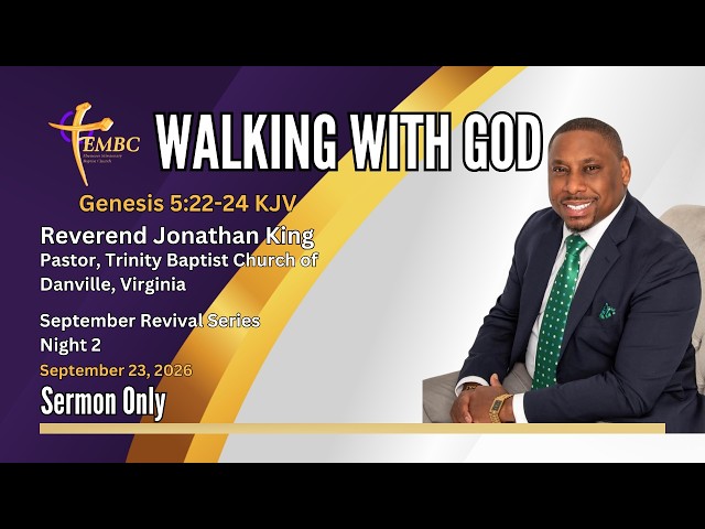 Walking With God | Reverend Jonathan King | EMBC (Sermon Only)