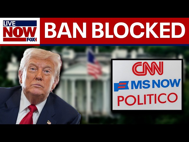BREAKING: Judge orders Trump to restore access to CNN, MS NOW, Politico