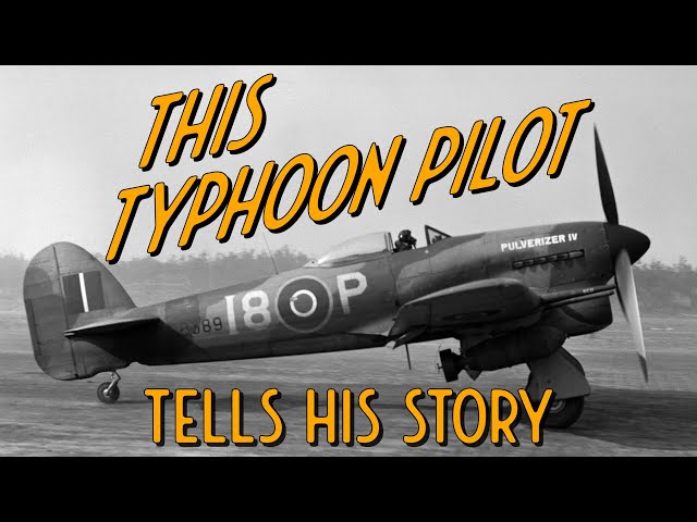 Hawker Typhoon Pilot Remembers Flying the Pulverizers in Combat