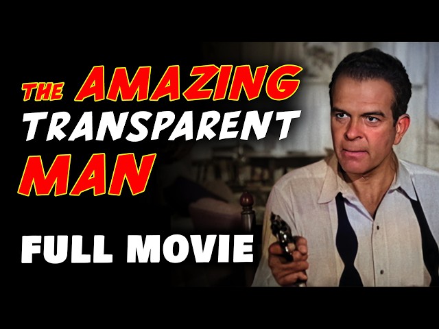 THE AMAZING TRANSPARENT MAN | Douglas Kennedy | Full FREE Length Sci-Fi Movie | English