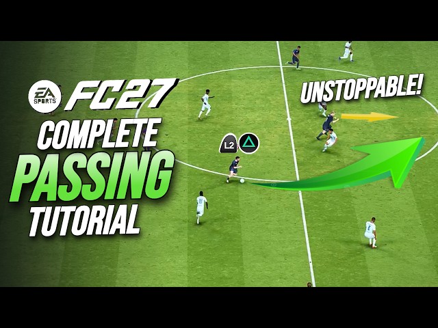 FC 27 COMPLETE PASSING TUTORIAL - Passing META Explained!