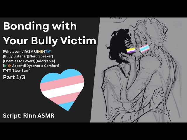 [NB4TM] Bullying the New Kid [Bully x Nerd][Transmasc Comfort][Wholesome]