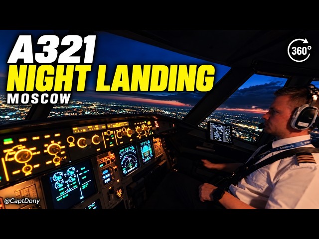 A321 Night Landing in Moscow | 360° Cockpit View