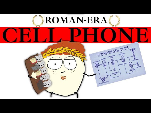 How long would it take to build a cell phone in ancient Rome?