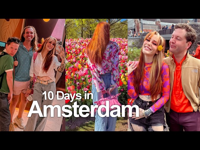 10 Days in AMSTERDAM! Best vacation i've taken. (Kings day, Tulips, Belgium)