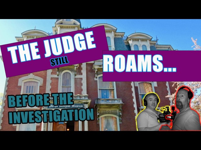 THE JUDGE still roams these halls - The Phelps Mansion - BEFORE the Investigation