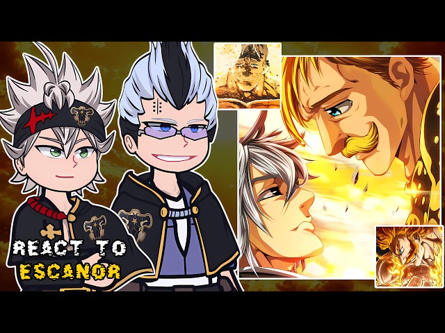 Black Bulls react to Escanor || The Seven Deadly Sins || - GC