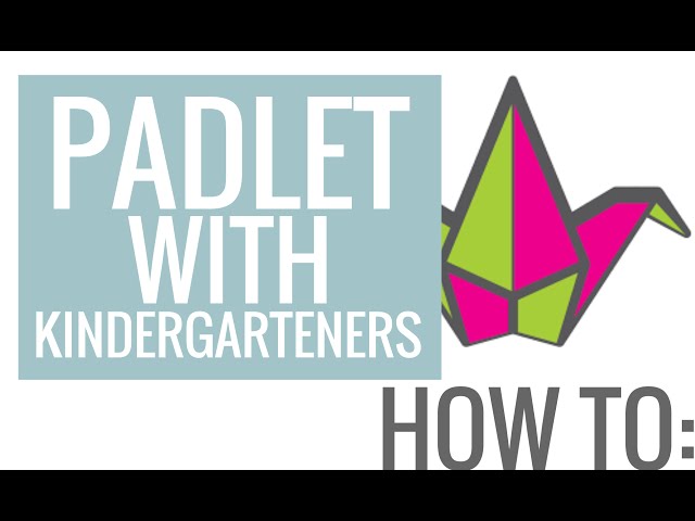 How To: Padlet (Kindergarten Tutorial)