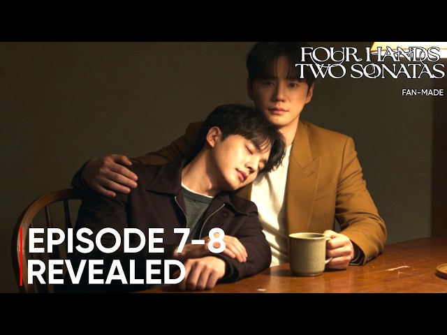 Four Hands Two Sonatas | Episode 7-8 Revealed & Spoiler | Lee Jun Young | Song Kang {ENG SUB}