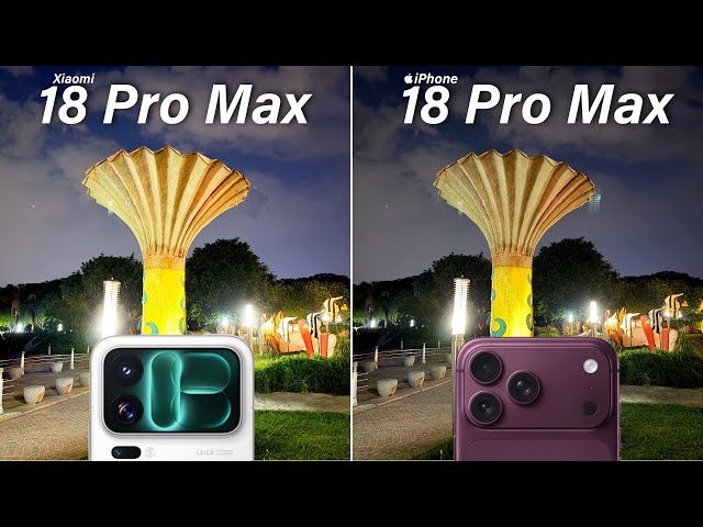 Xiaomi 18 Pro Max vs iPhone 18 Pro Max Camera Test Comparison 
