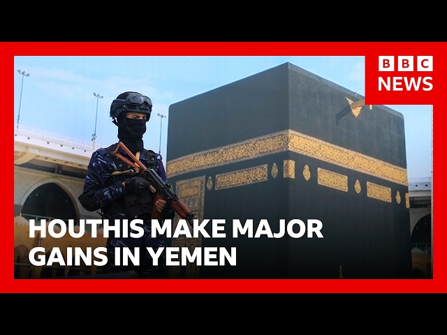 Houthis claim biggest advancement this year in Yemen | BBC News
