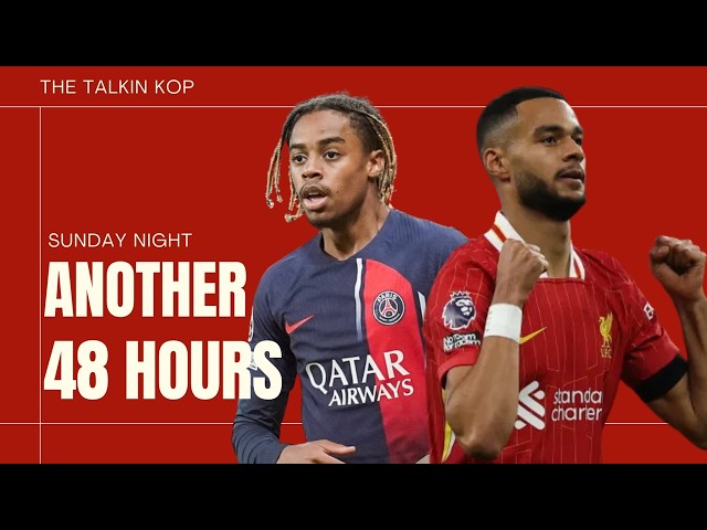 Another 48 Hours | Sunday Night Kop