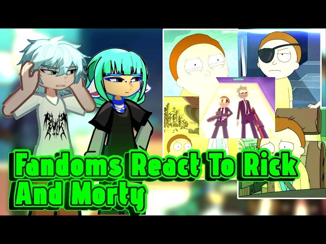 Fandoms React to Rick and Morty [🇷🇺/🇺🇸] // Gacha React // Fandoms