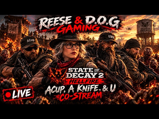 State of Decay 2: Hellfire - ACup, A Knife, & U Costream!
