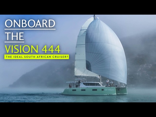 Vision 444 tour: is this South African build the ideal size and design for long term cruising?