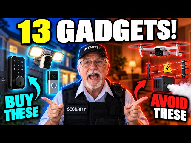 13 HOME SECURITY GADGETS: What to BUY & What to AVOID