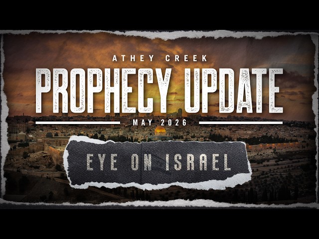 Prophecy Update | May 2026 | Eye on Israel - Brett Meador