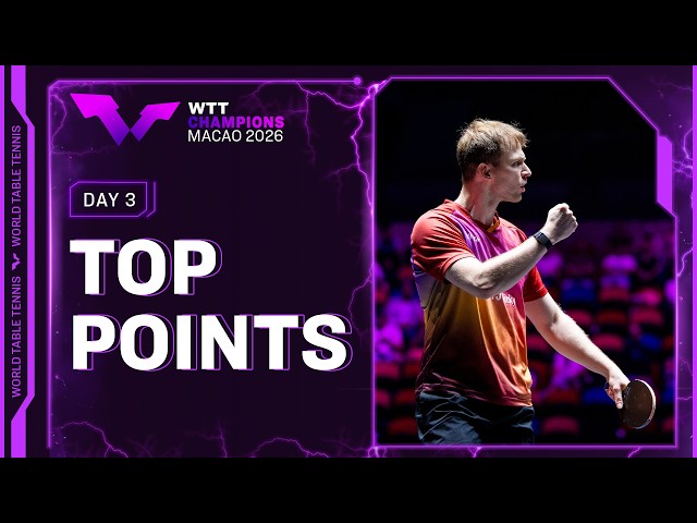 Top Points of Day 3 | #WTTMacao 2026