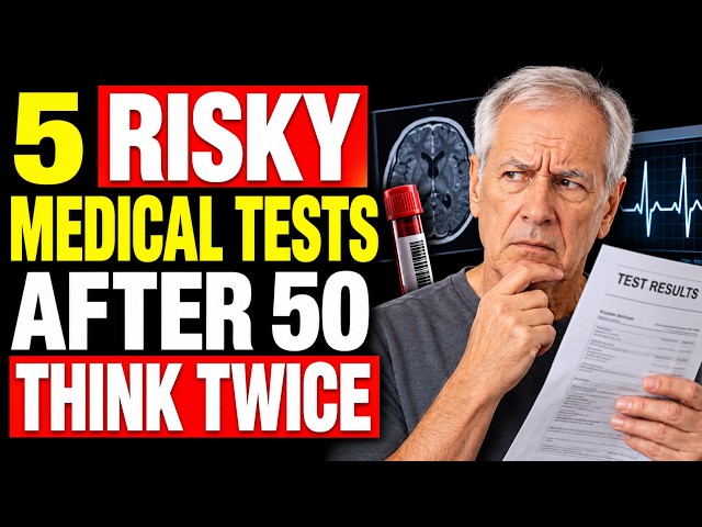 After 50: These 5 Common Medical Tests May Do More Harm Than Good