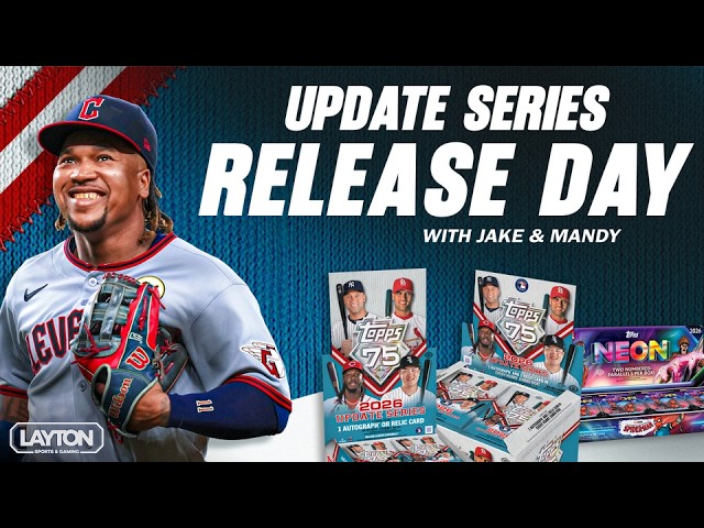 2026 TOPPS UPDATE SERIES MLB RELEASE DAY WITH LSC!