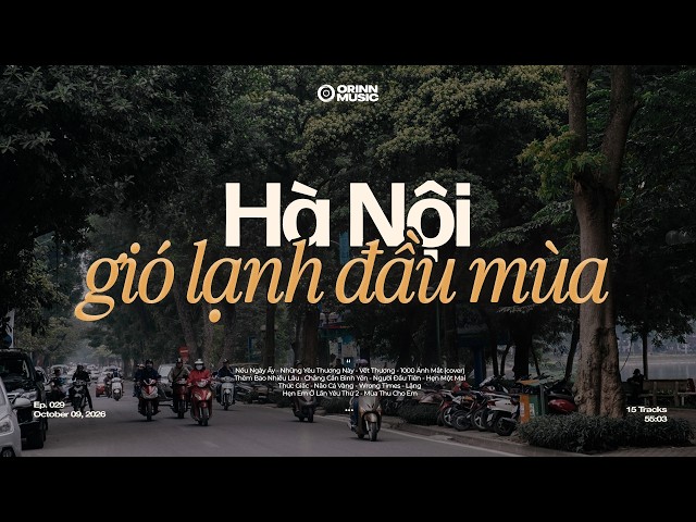 𝐏𝐥𝐚𝐲𝐥𝐢𝐬𝐭 chill Hà Nội gió lạnh đầu mùa... ☃️🎵Playlist Nhạc Chill Khi Gió Lạnh Tràn Về