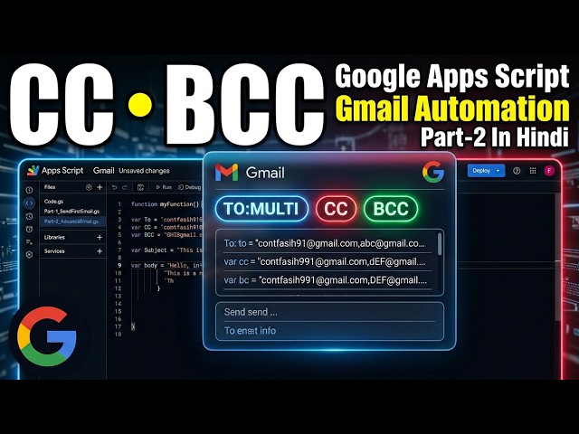 Google Apps Script Gmail Automation Part-2 In hindi | Multiple Recipients, CC, BCC and Body new line