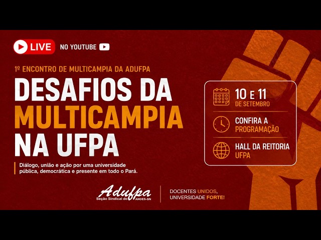 1º Encontro de Multicampia da ADUFPA — Desafios da Multicampia na UFPA | Dia 1