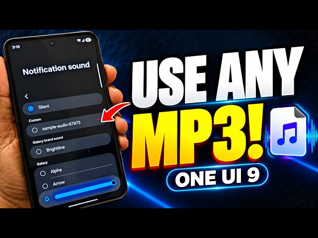 How to Set Custom Notification Sound in Samsung One UI 9: Set Your Favorite Notification Sound