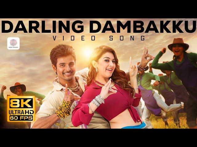 Darling Dambakku 8K 60FPS Video Song | Maan Karate | Anirudh | Sivakarthikeyan | Hansika
