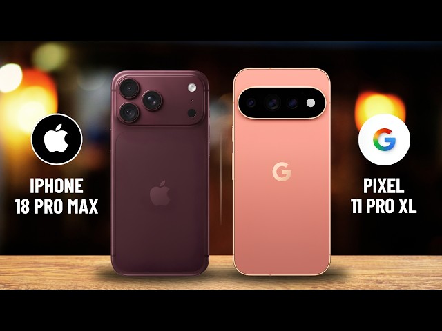 iPhone 18 Pro Max vs Google Pixel 11 Pro XL | Full Compaison