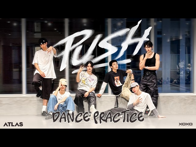 ATLAS - Push | Dance Practice