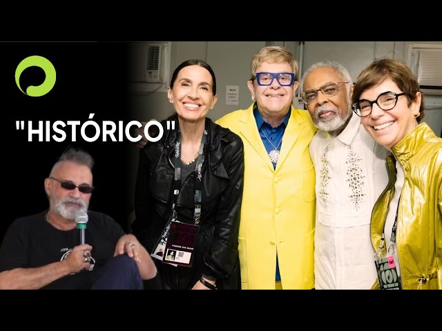 REGIS TADEU REACTS: ELTON JOHN AND GILBERTO GIL'S MEETING GOES VIRAL
